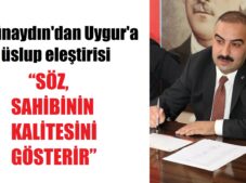 Günaydın’dan Uygur’a kınama!