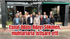 Erdem Sökmen muhtarlarla bir araya geldi