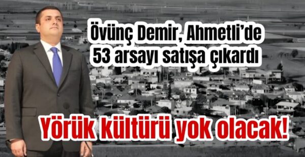 Ahmetli halkından Övünç Demir’e tepki