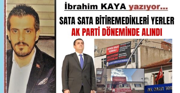 YAPMAYA DEĞİL, SATMAYA GELMİŞLER