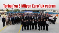 Torbalı’ya 5 Milyon Euro’luk yatırım