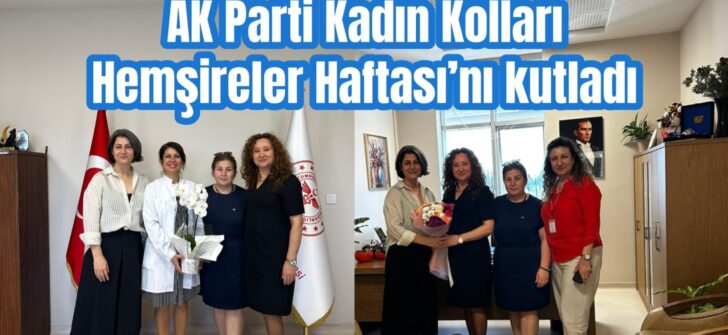 AK Kadınlar hemşireleri unutmadı