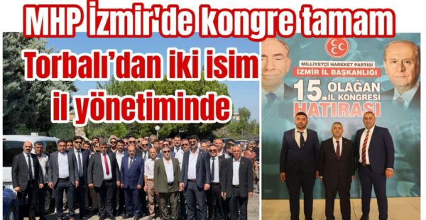 MHP Kongresi’ne Torbalı damgası