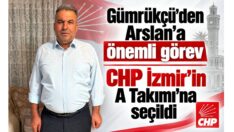 Gümrükçü’den Arslan’a önemli görev