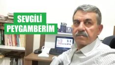 SEVGİLİ PEYGAMBERİM