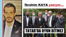 Tatar’da oyun bitmez