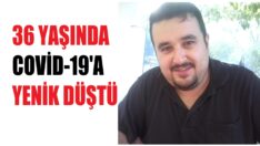 Korona’ya yenik düştü