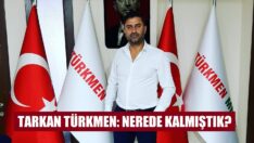 Tarkan Türkmen geri dönüyor