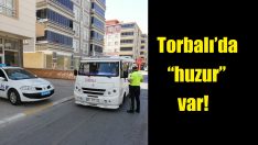 Torbalı’da “huzur” var!