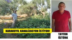 Karakuyu’da kanalizasyon açıkta akıyor
