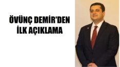 Övünç Demir’den ilk açıklama