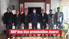 BBP, tanışma ziyaretlerine başladı