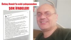 Demir’in eski çalışanından şok ifadeler