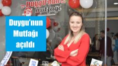 Duygu’nun Mutfağı açıldı