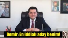 Demir, adaylığını açıkladı