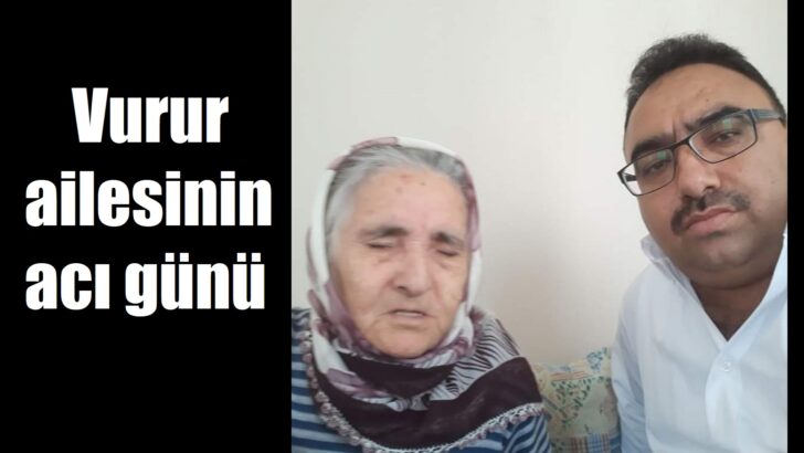 Vurur’un anne acısı