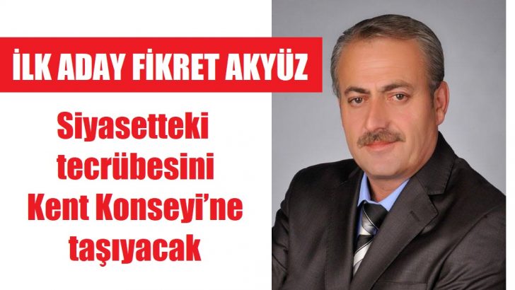 Akyüz resmen aday!
