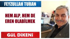 HEM ALP, HEM DE EREN OLABİLMEK
