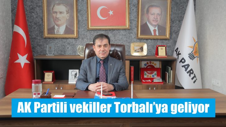 AK Parti Torbalı’ya çıkarma yapacak