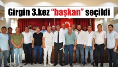 Rakipsiz başkan Yılmaz Girgin!