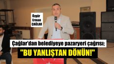 Çağlar, pazarcı esnafına sahip çıktı