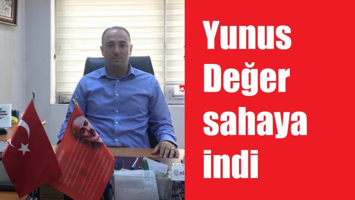 Yunus Değer sahaya indi