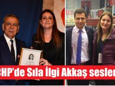 CHP’de Sıla İlgi Akkaş sesleri