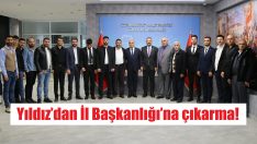 Yıldız’dan İl Başkanlığı’na çıkarma!