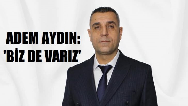 DEM Parti’nin adayı Adem Aydın