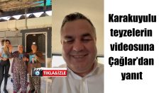 Çağlar’dan o teyzelere videolu yanıt geldi