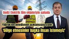 Gediz Elektrik tüm ekipleriyle sahada