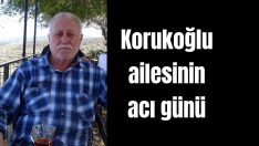 Recep Korukoğlu vefat etti