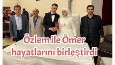 Özlem ile Ömer hayatlarını birleştirdi