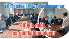 Torbalı’da AK Parti’ye katılımlar artıyor