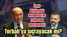 Büyükşehir’e operasyon!