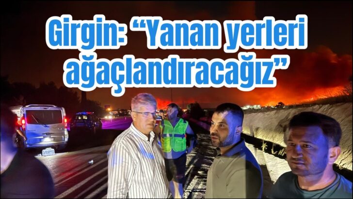 Girgin: “Yaralarımızı hep beraber saracağız”