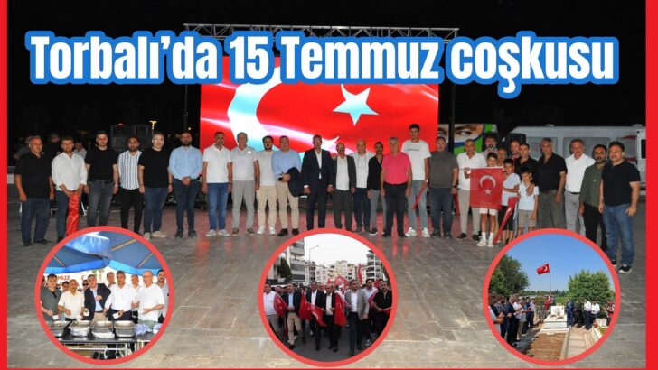 Torbalı, demokrasiye bir kez daha sahip çıktı