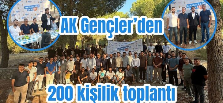 AK Gençler’den 200 kişilik toplantı