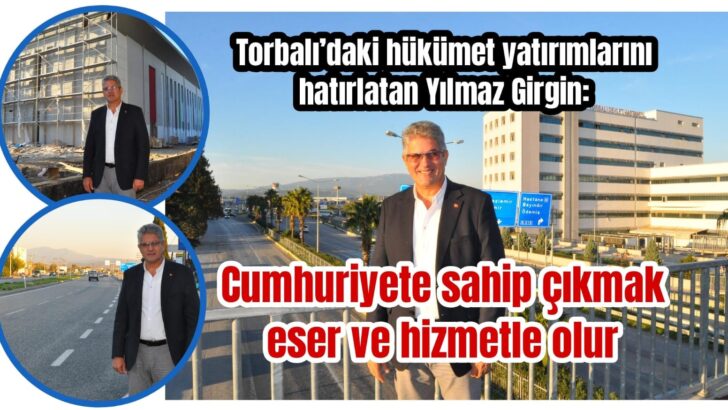 Cumhuriyet’e sahip çıkmak eser ve hizmetle olur