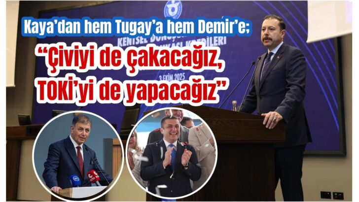 Çiviyi de çakacağız, TOKİ’yi de yapacağız