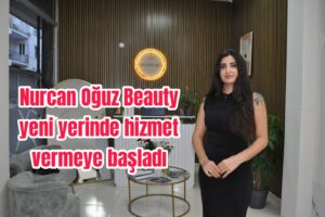 Ayrancılar’ın güzellik merkezi yeni yerinde