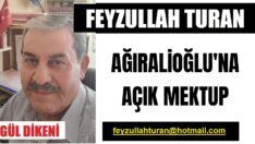 AĞIRALİOĞLU’NA AÇIK MEKTUP
