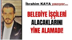 VERİLEN SÖZLER YİNE TUTULMADI