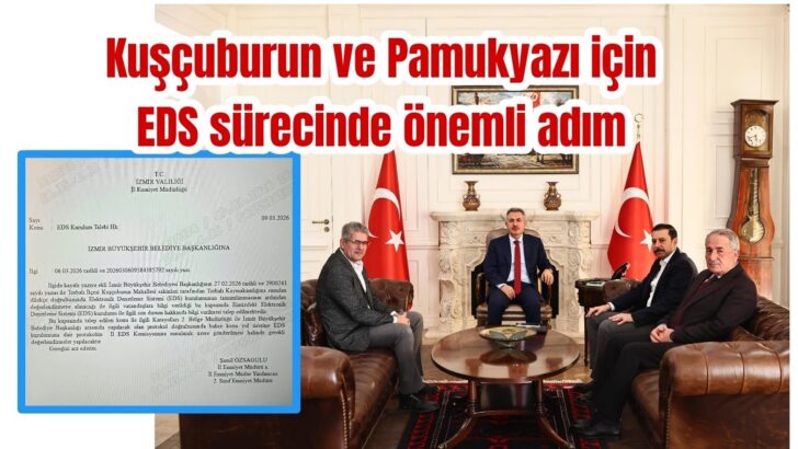 Kuşçuburun ve Pamukyazı için EDS sürecinde önemli adım