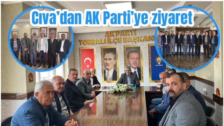 Cıva’dan AK Parti’ye ziyaret