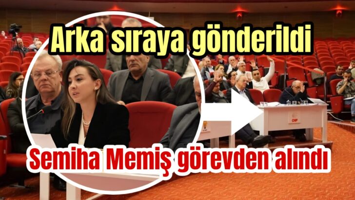 Semiha Memiş görevden alındı