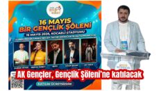 AK Gençler Gençlik Şöleni’ne katılacak
