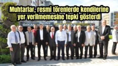 Muhtarlara törende yer ayrılmadı