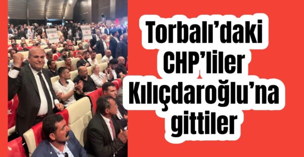 CHP Genel Merkezi’nde Torbalılı isimler!