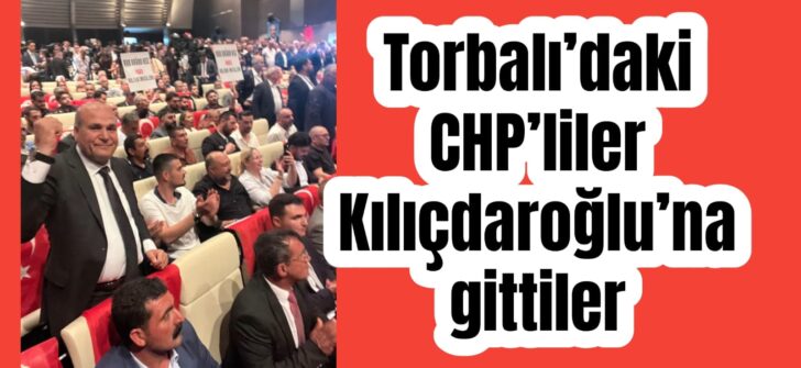 CHP Genel Merkezi’nde Torbalılı isimler!